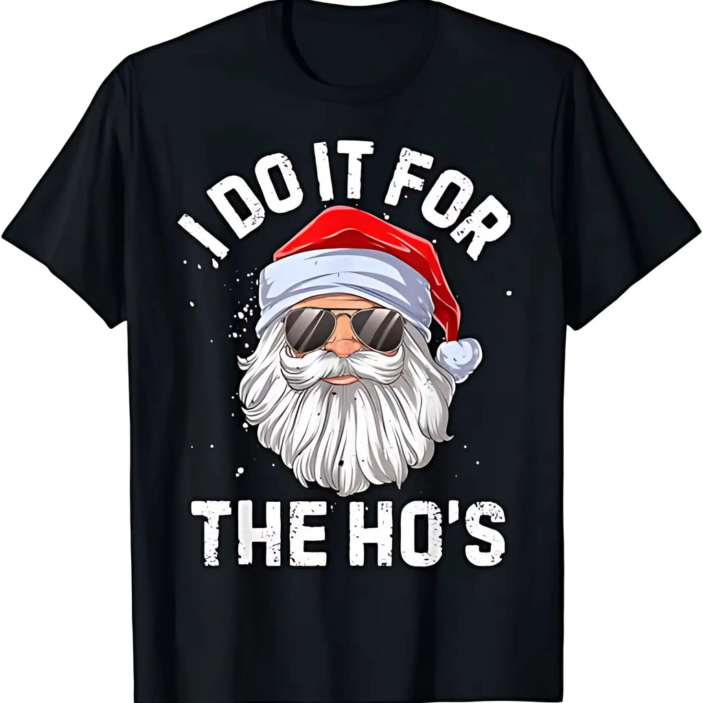 I Do It For The Ho's T-Shirt