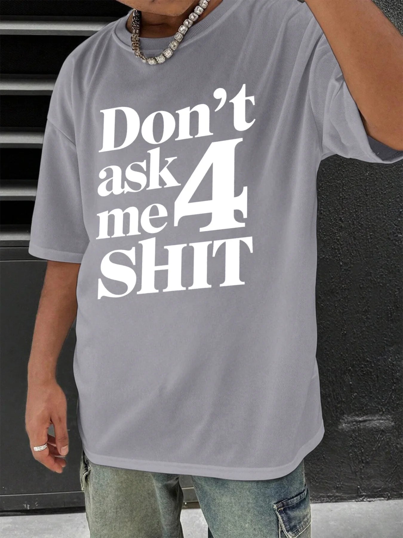 Don't Ask Me 4 Shit Print T-shirt