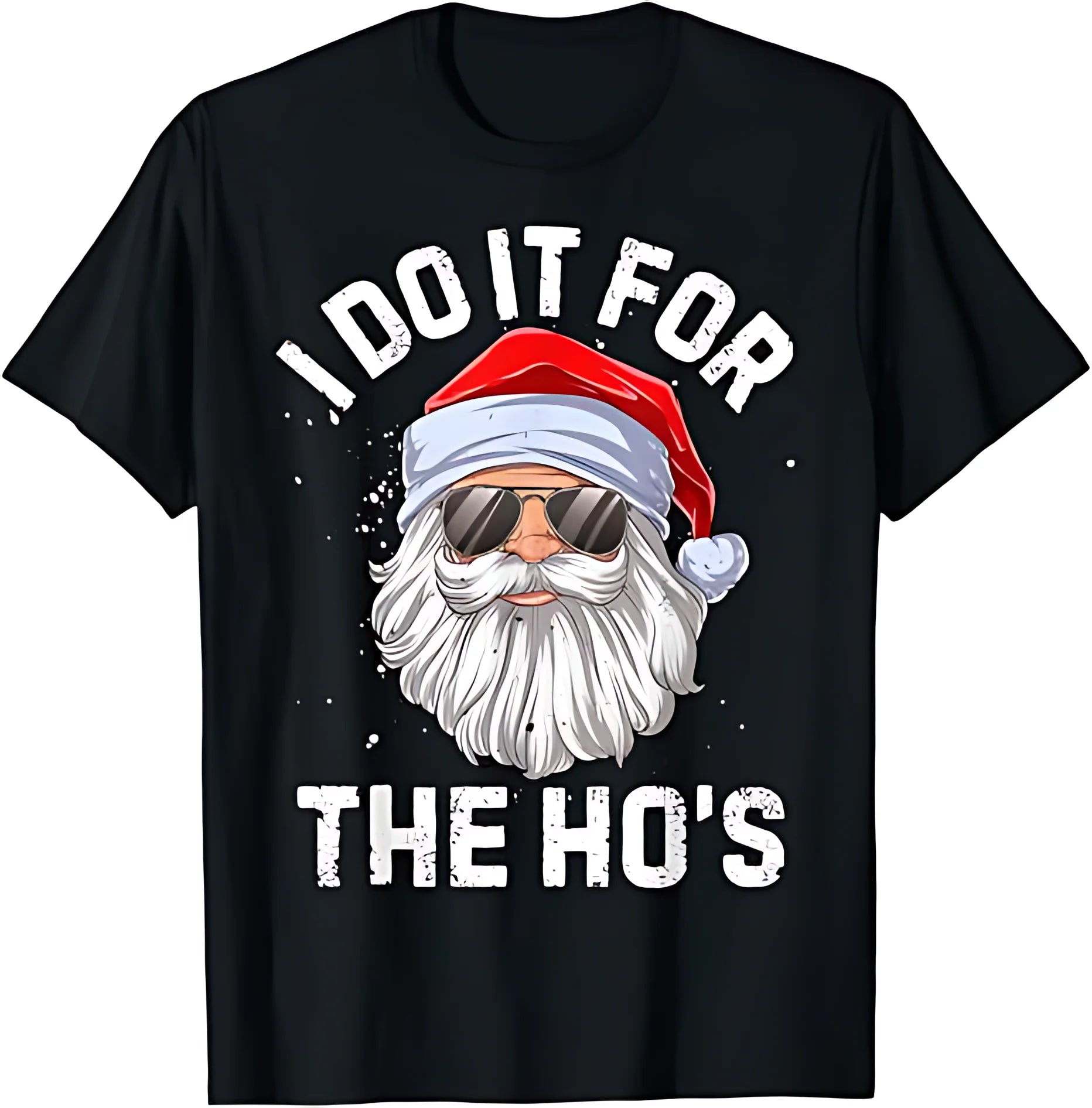 I Do It For The Ho's T-Shirt